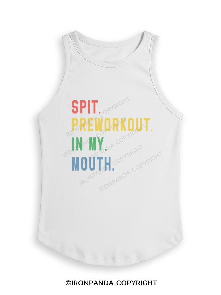SPIT PREWORKOUT IN MY MOUTH Fitted Tank Top
