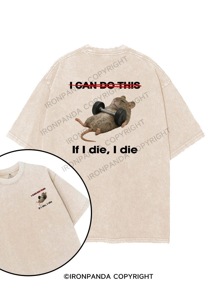 IF I DIE I DIE printed Gym Shirt