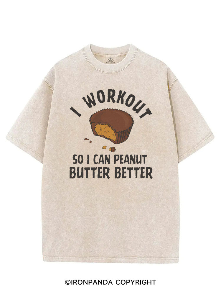 I WORKOUT SO I CAN PEANUT BUTTER BETTER VINTAGE GYM SHIRT