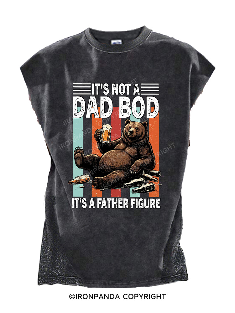 It's Not A Dad Bod Cut Off Tank