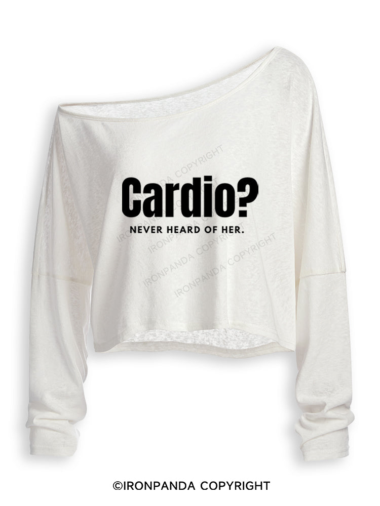 CARDIO NEVER HEARD OF HER Off Shoulder Long Sleeve Crop Top
