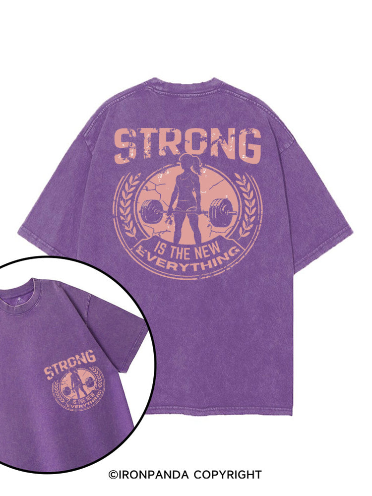 STRONG IS THE NEW EVERYTHING printed Gym Shirt