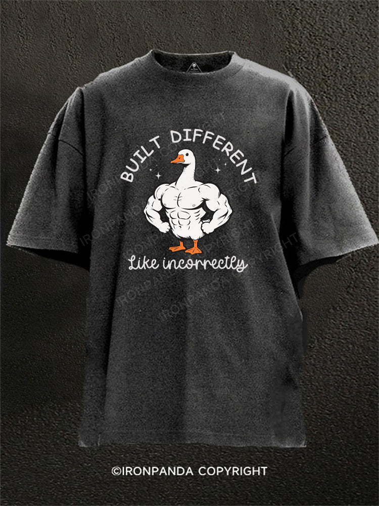 BUILT DIFFERENT Like incorrectly Washed Gym Shirt