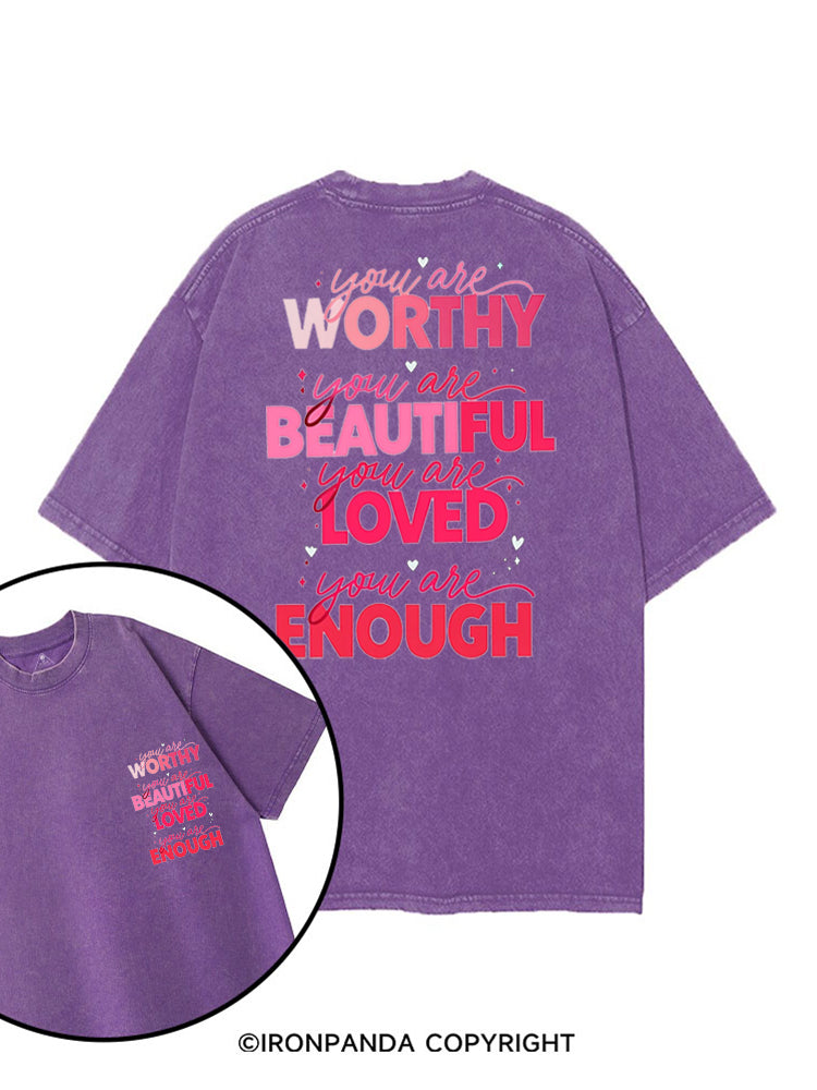 YOU ARE WORTHY YOU ARE BEAUTIFUL YOU ARE LOVED YOU ARE ENOUGH printed Gym Shirt