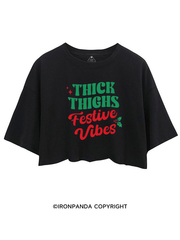 THICK THIGHS FESTIVE VIBES CROP TOPS