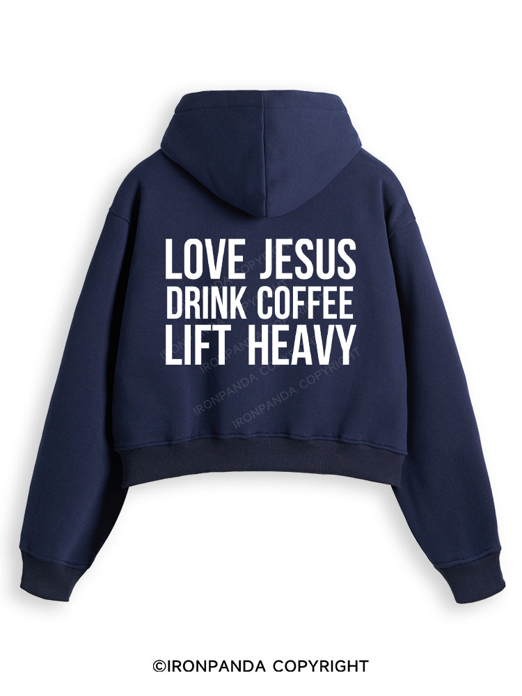 LOVE JESUS DRINK COFFEE LIFT HEAVY Fleece Crop Zip Up Hoodie