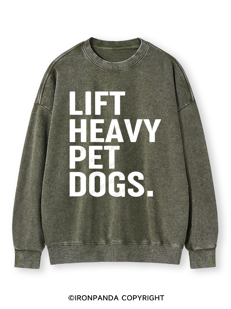 LIFT HEAVY PET DOGS Washed Sweatshirt
