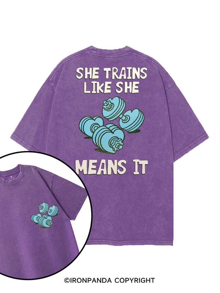 SHE TRAINS LIKE SHE MEANS IT FUNNY GYM printed Gym Shirt