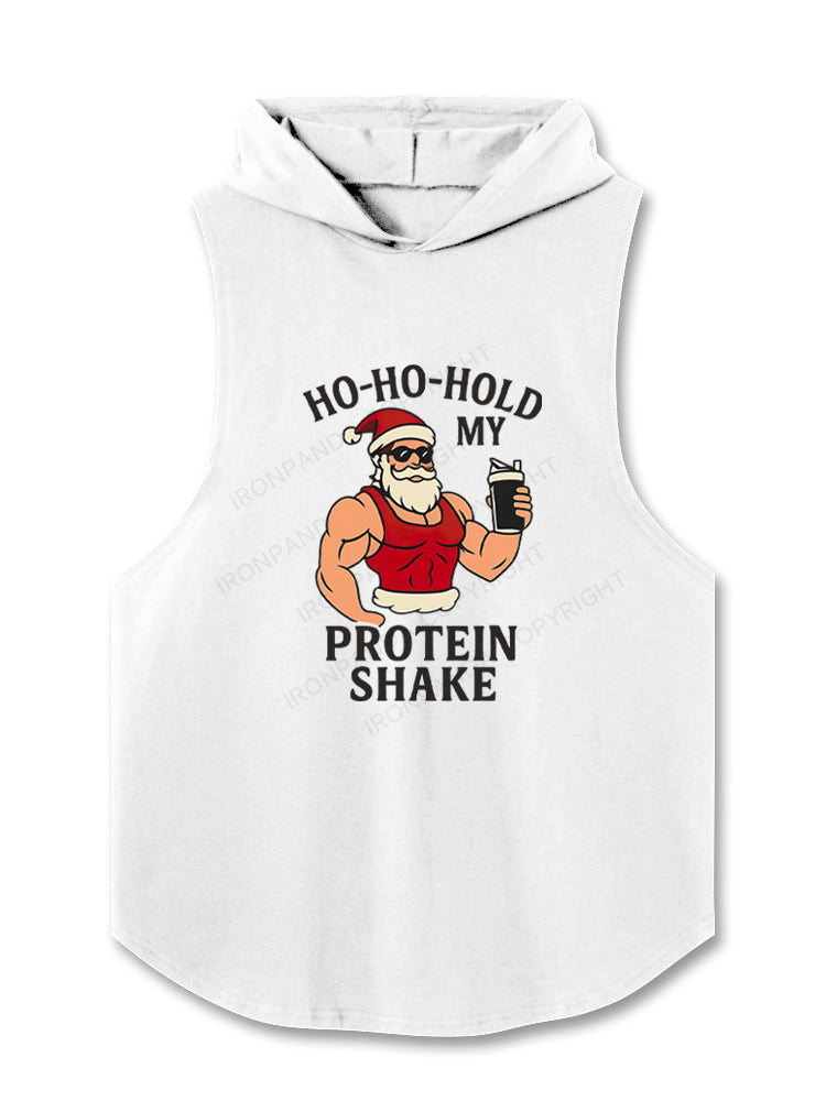 HO-HO-HOLD MY PROTEIN SHAKE Hooded Tank