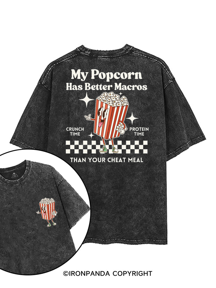 MY POPCORN HAS BETTER MACROS THAN YOUR CHEAT MEAL printed Gym Shirt