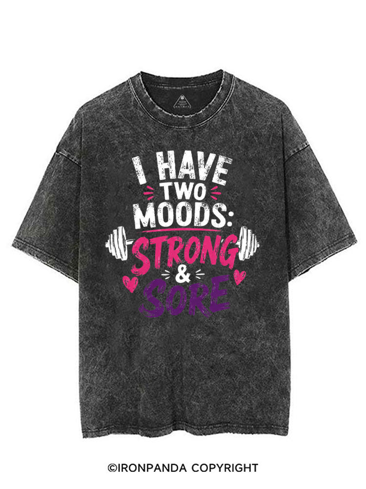 I HAVE TWO MOODS STRONG & SORE VINTAGE GYM SHIRT