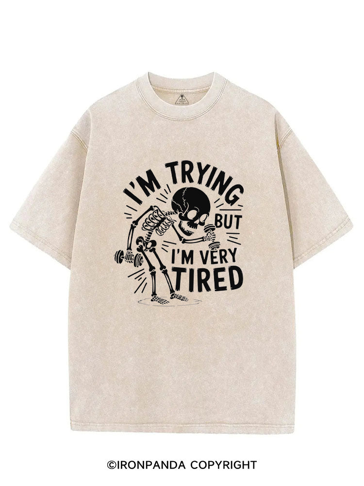 I'M TRYING BUT I’M VERY TIRED VINTAGE GYM SHIRT