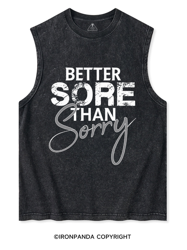 Better sore than sorry Washed Tank
