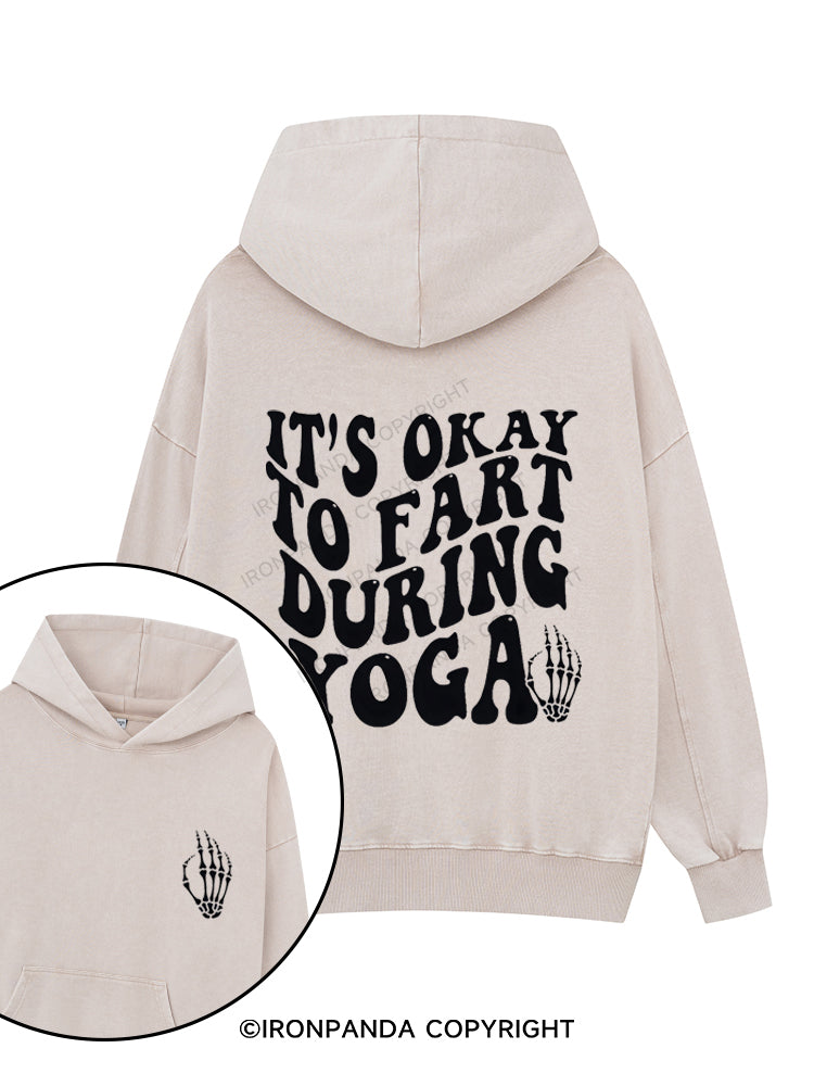 ITS OKAY TO FART DURING YOGA Printed Washed Gym Hoodie