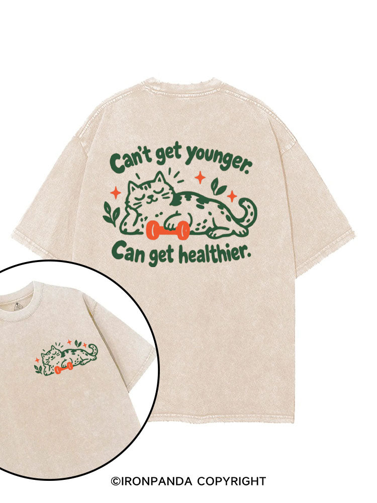 Can't Get Younger. Can Get Healthier printed Gym Shirt