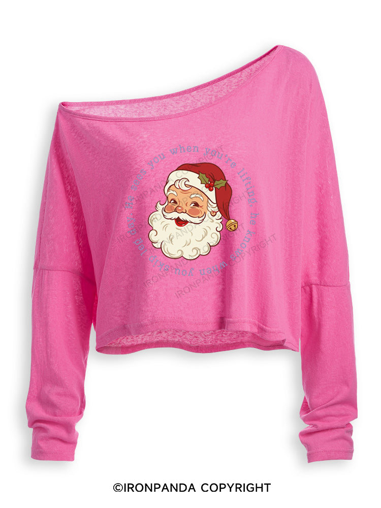 HE SEES YOU WHEN YOU'RE LIFTING, HE KNOWS WHEN YOU SKIP LEG DAY Off Shoulder Long Sleeve Crop Top