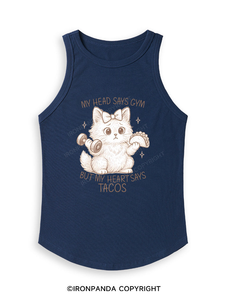 MY HEAD SAYS GYM BUT MY HEART SAYS TACOS KITTY Fitted Tank Top