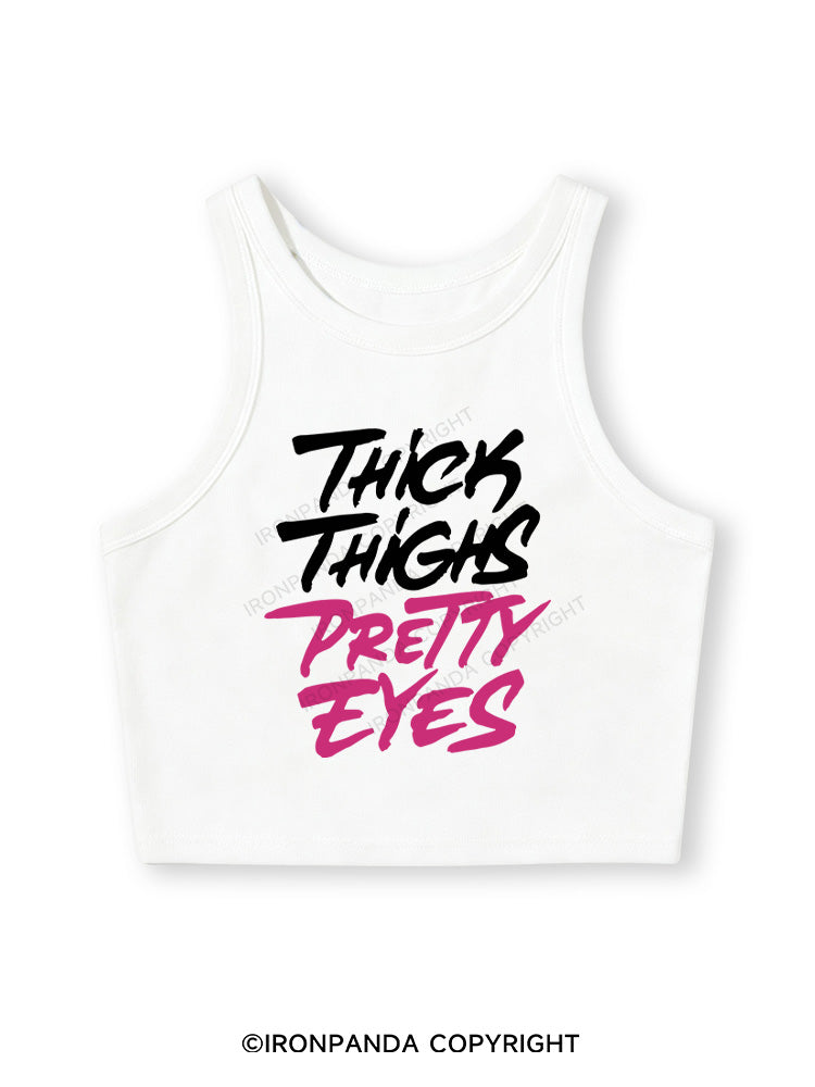 THICK THIGHS PRETTY EYES Fitted Crop Tank Top