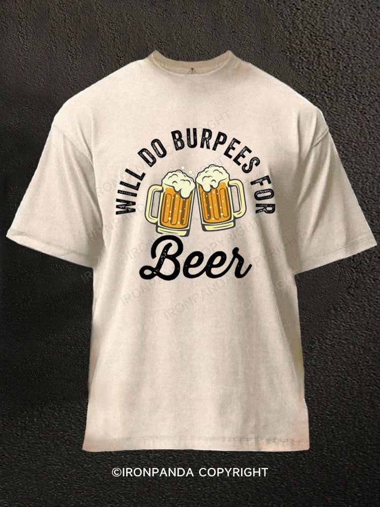 Will Do Burpees For Beer Washed Gym Shirt