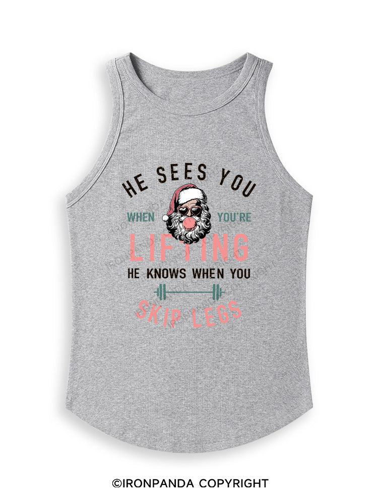 HE SEES YOU WHEN YOU'RE LIFTING Fitted Tank Top