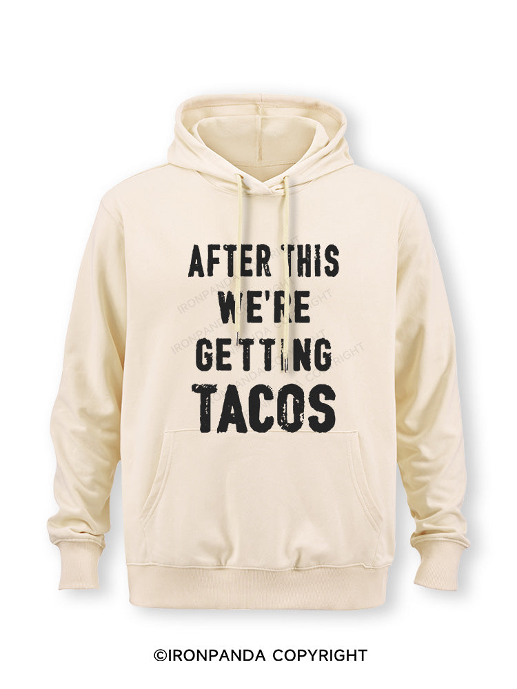After This We're Getting Tacos Classic Gym Hoodie