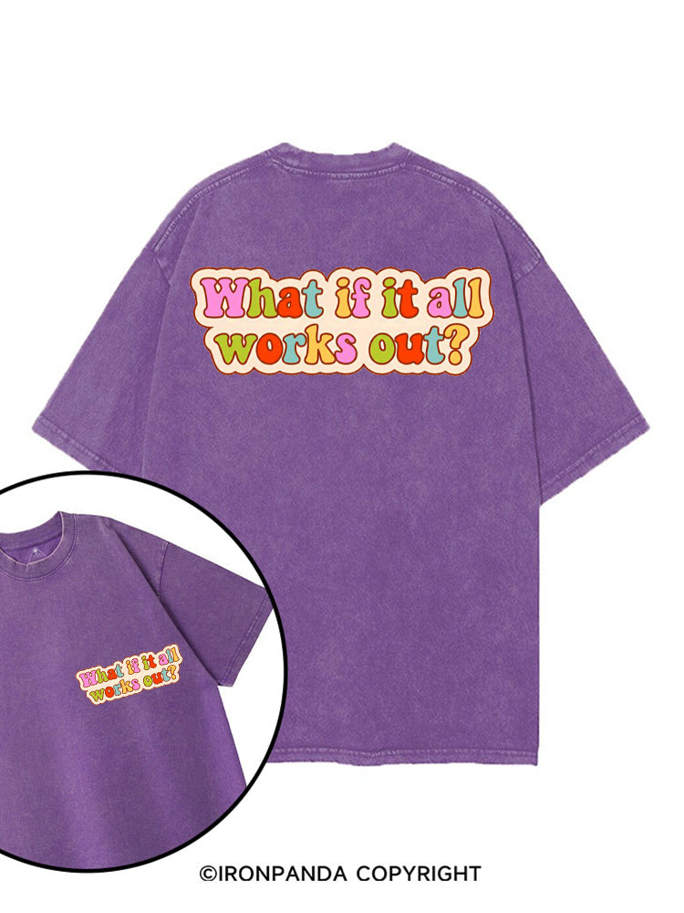 WHAT IF IT ALL WORKS OUT POSITIVE printed Gym Shirt
