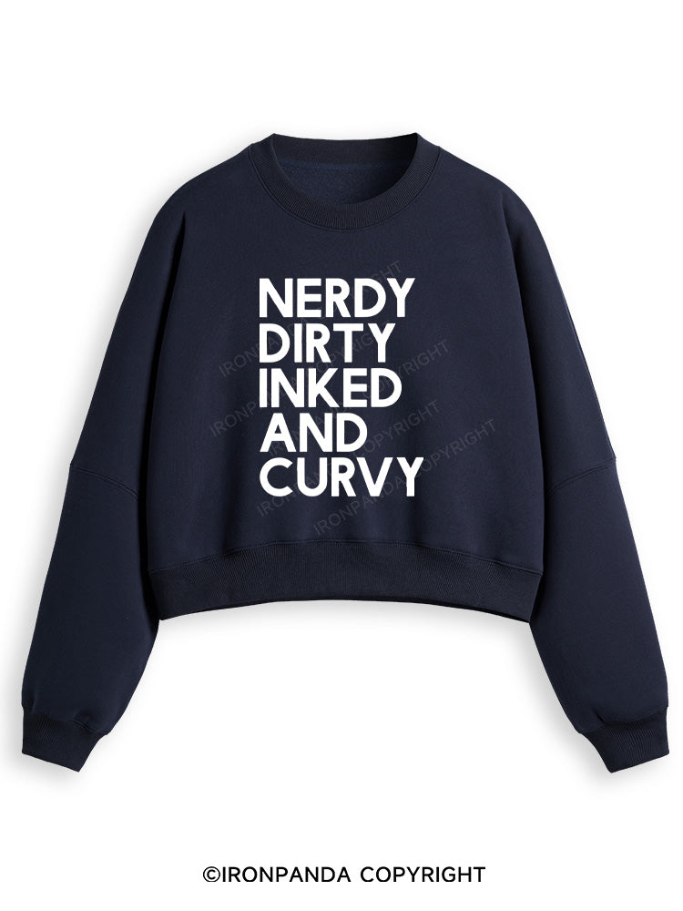 NERDY, DIRTY, INKED AND CURVY Fleece Crop Sweatshirt