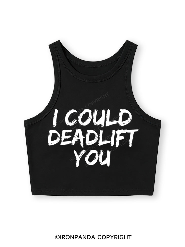 I COULD DEADLIFT Fitted Crop Tank Top