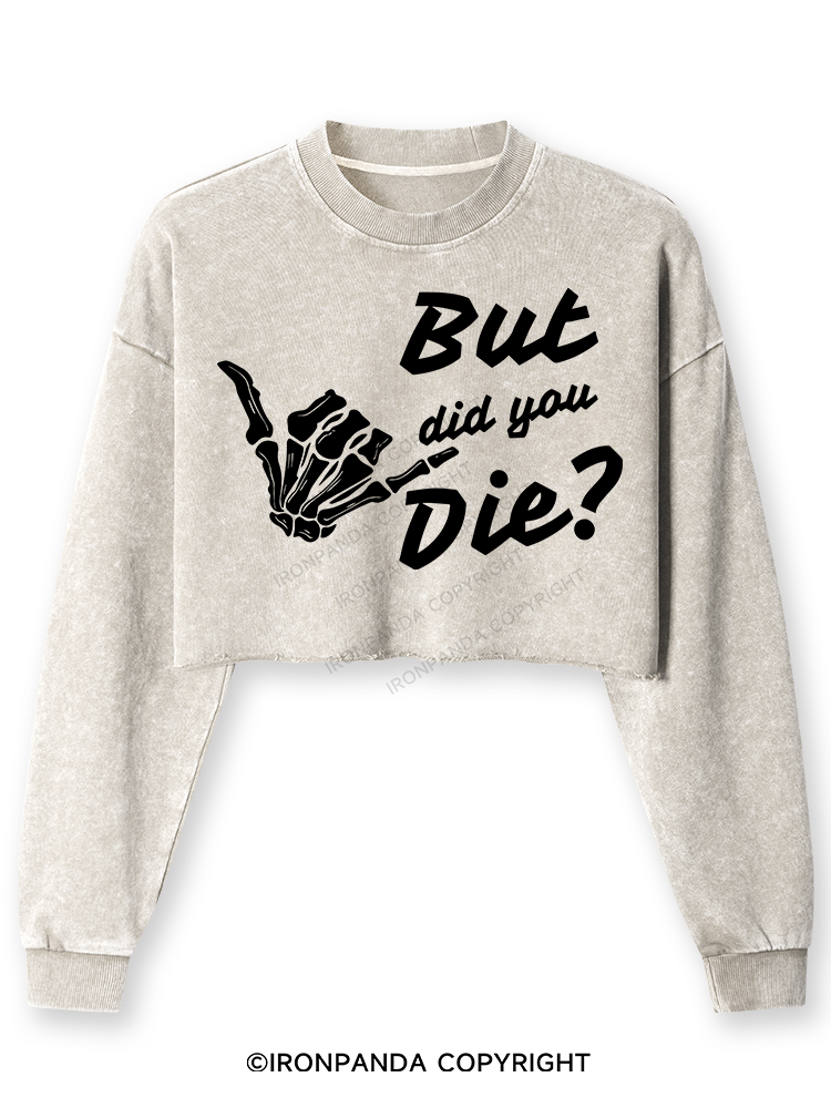BUT DID YOU DIE Washed Long-Sleeve Crop Top