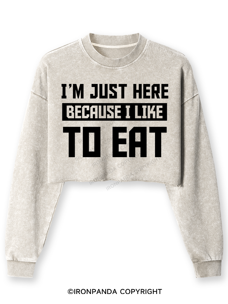 I ' M JUST HERE BECAUSE I LIKE TO EAT Washed Long-Sleeve Crop Top