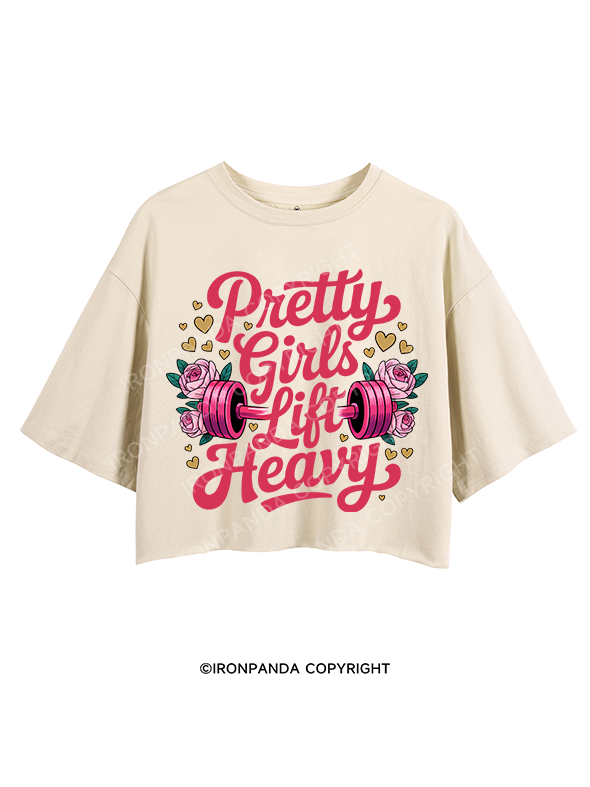 PRETTY GIRLS LIFT HEAVY CROP TOPS