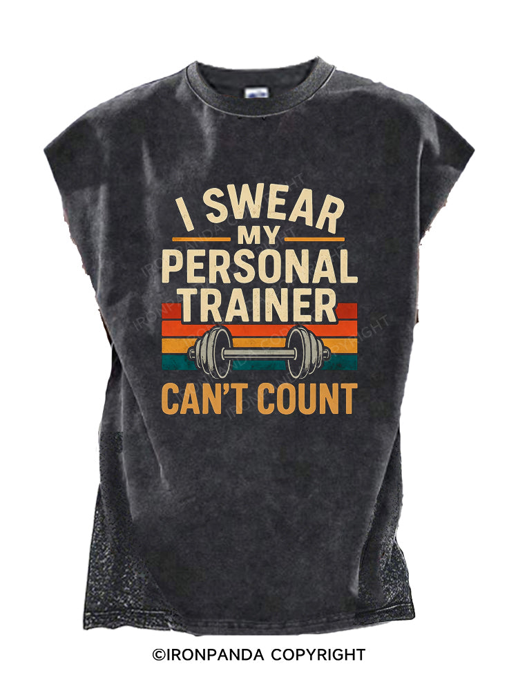 Funny Gym I Swear My Personal Trainer Can't Count Cut Off Tank