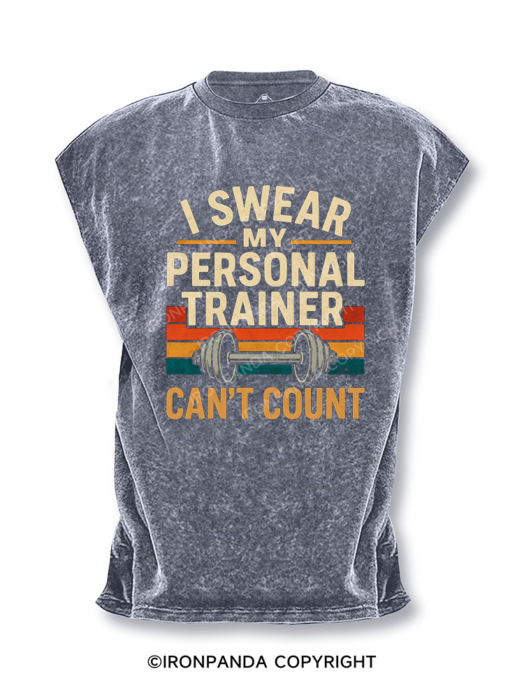 Funny Gym I Swear My Personal Trainer Can't Count Cut Off Tank