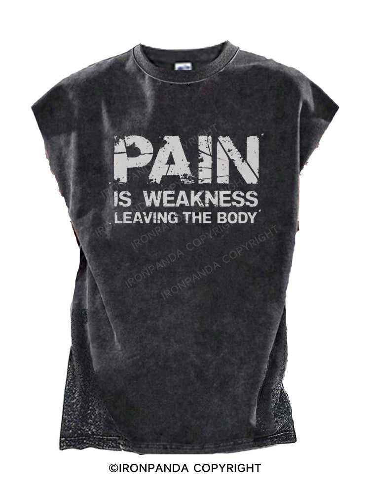PAIN is weakness leaving body Cut Off Tank