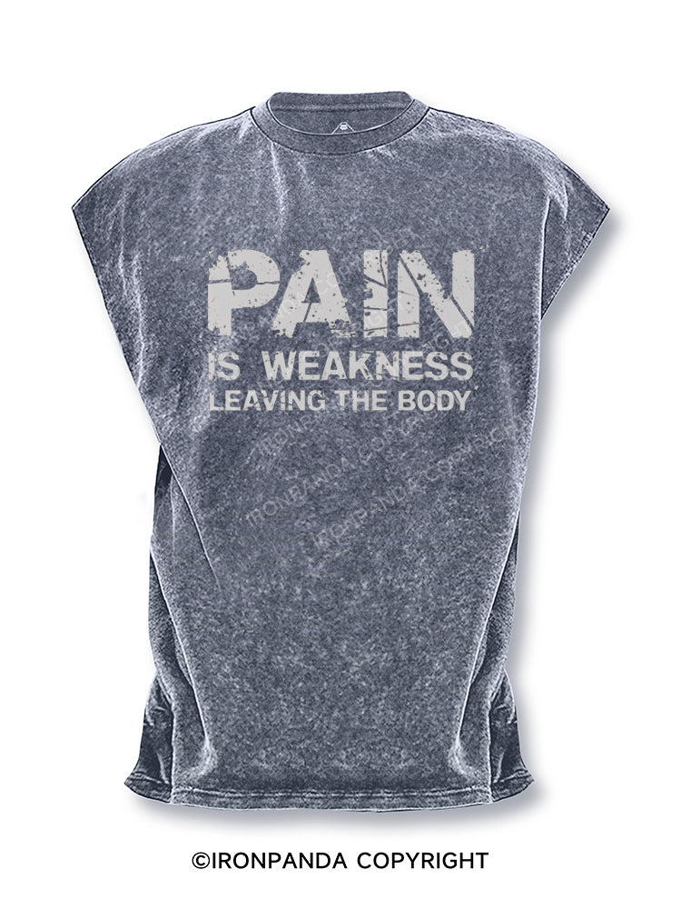 PAIN is weakness leaving body Cut Off Tank