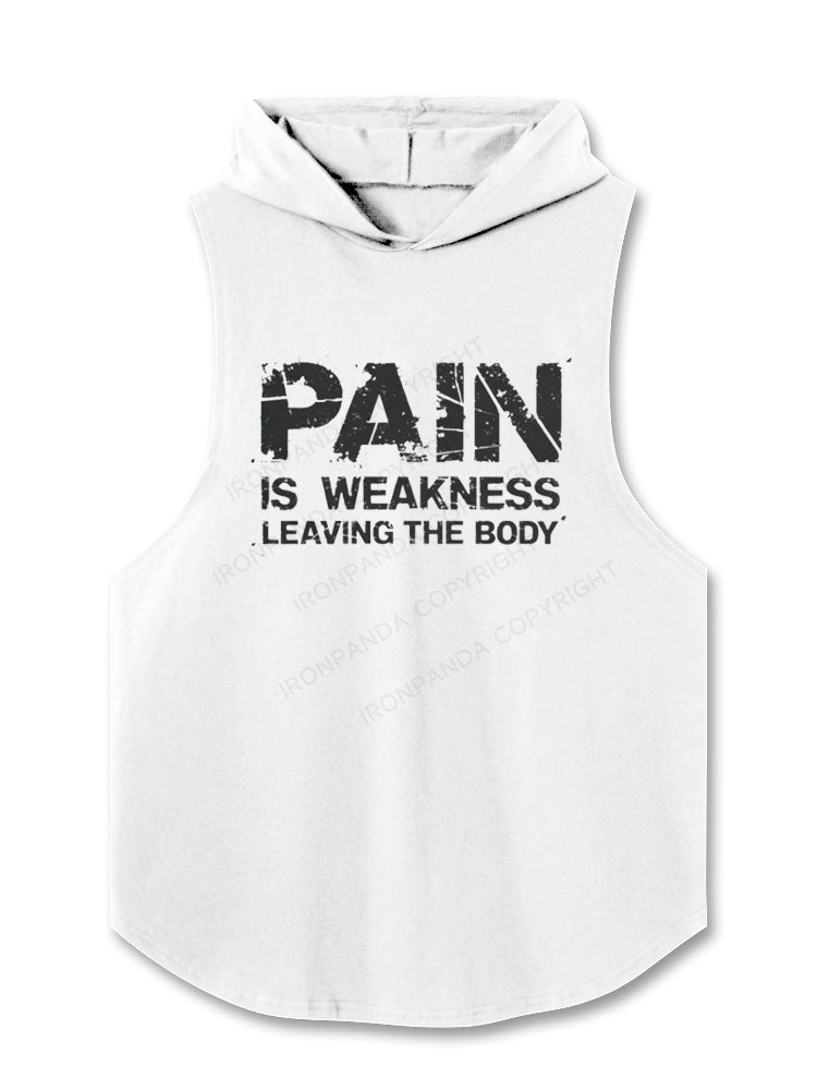 PAIN is weakness leaving body Hooded Tank