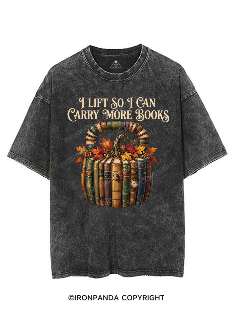 I LIFT SO I CAN CARRY MORE BOOKS VINTAGE GYM SHIRT