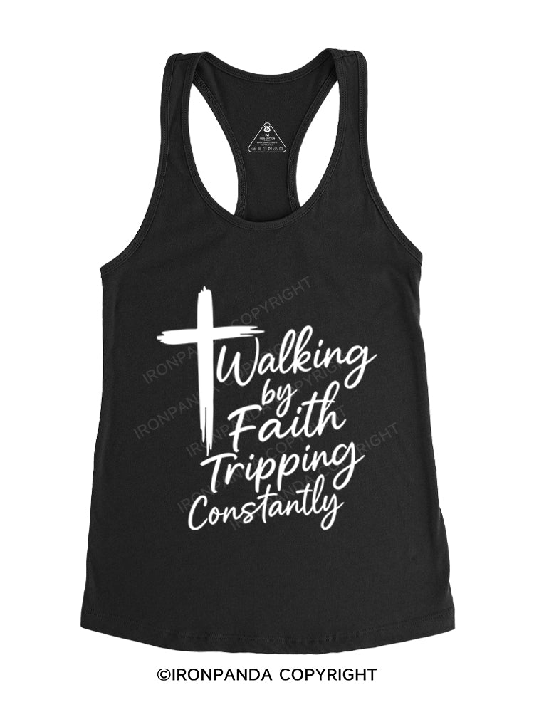 WALKING BY FAITH TRIPPING CONSTANTLY Gym Racerback Tank