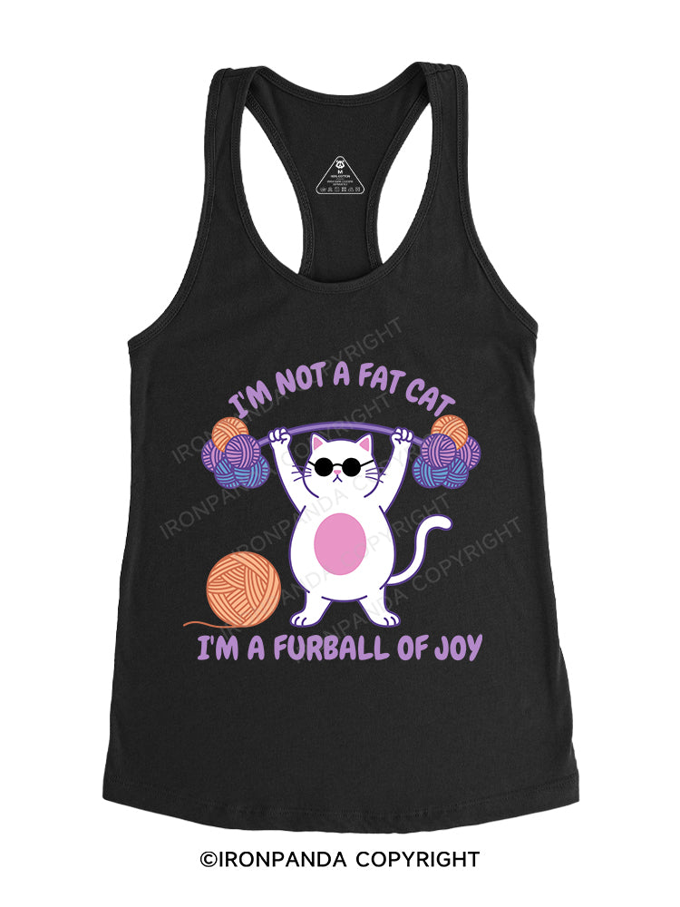 I'm not a fat cat, I'm a furball of joy Gym Racerback Tank