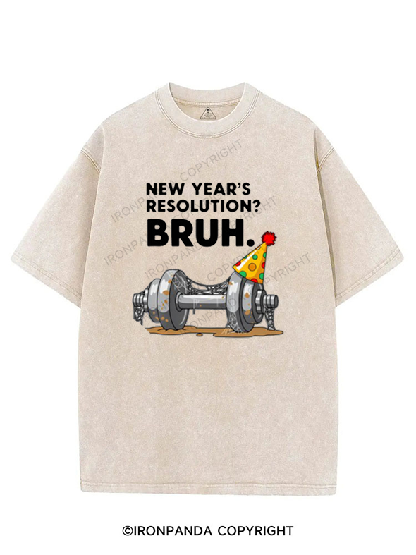 new year's resolution bruh VINTAGE GYM SHIRT