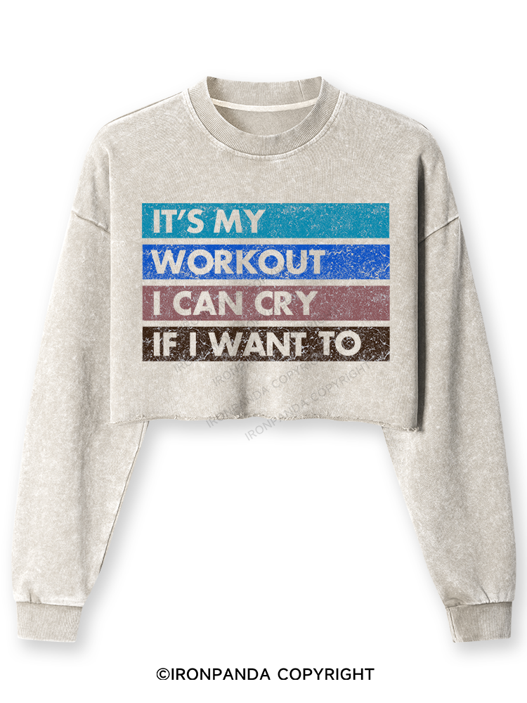 IT'S MY WORKOUT I CAN CRY IF I WANT TO Washed Long-Sleeve Crop Top