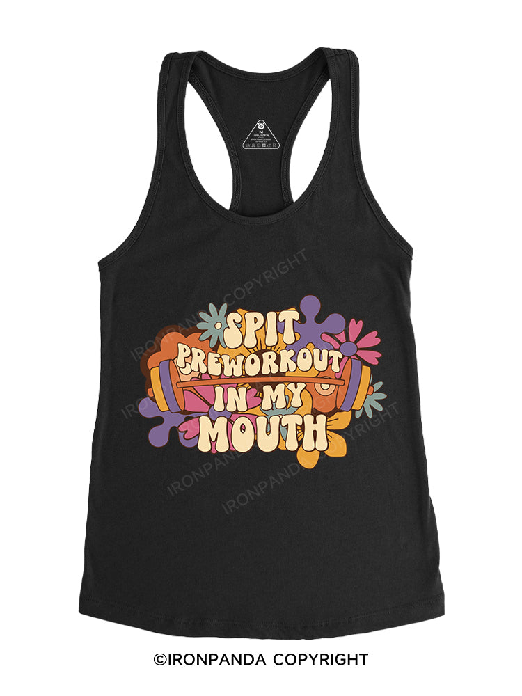 Spit Preworkout In My Mouth Gym Racerback Tank