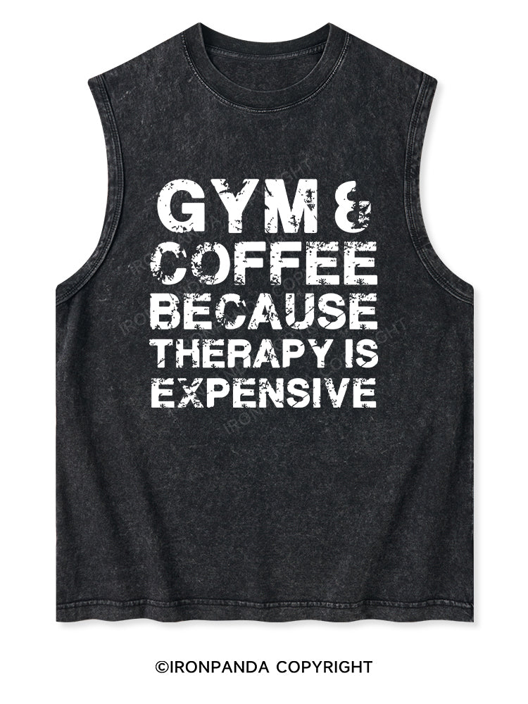 GYM&COFFEE BECAUSE THERAPY IS EXPENSIVE Washed Tank