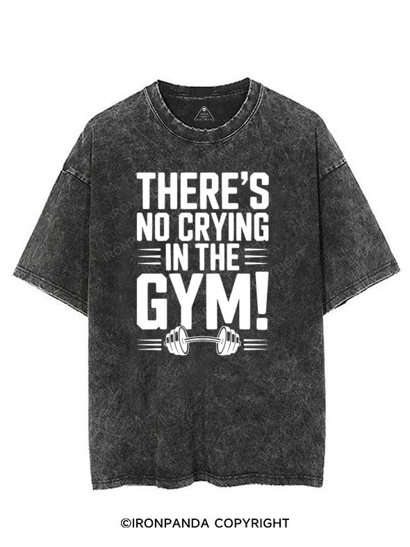 there's no crying in the gym VINTAGE GYM SHIRT