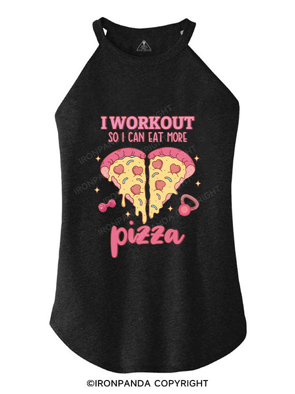 I WORKOUT SO I CAN EAT MORE PIZZA TRI ROCKER COTTON TANK