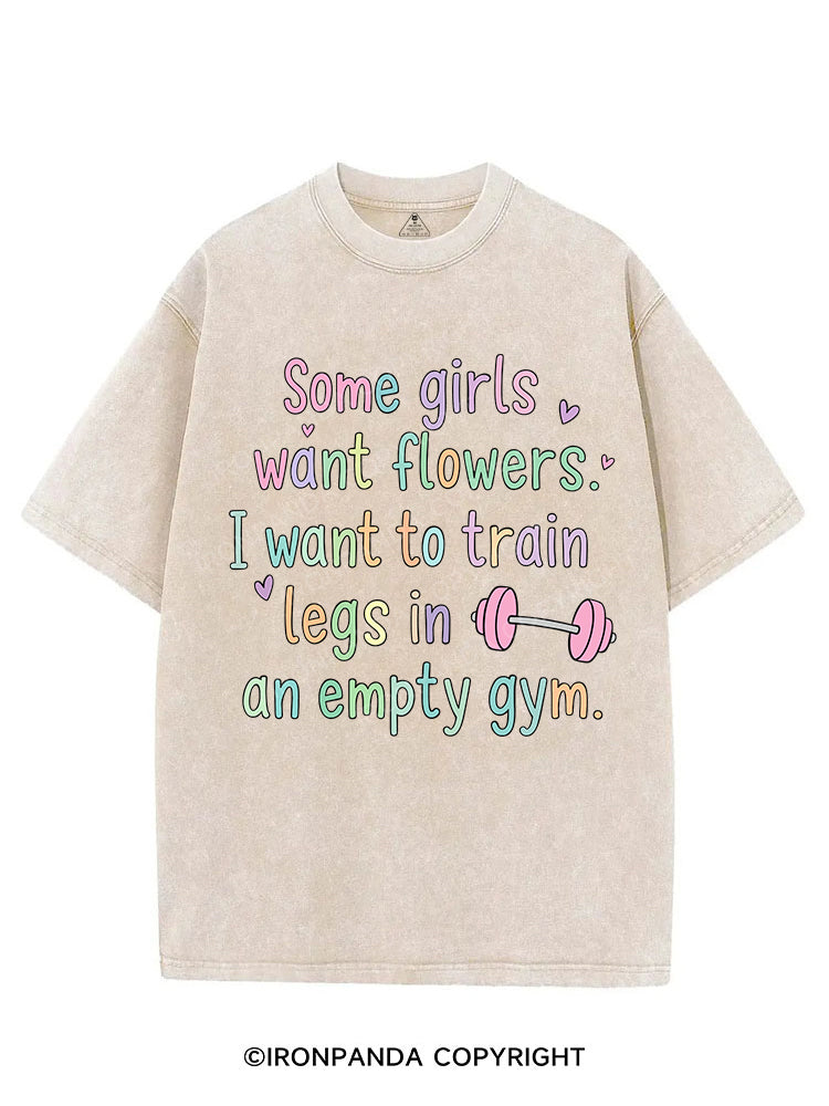 Some girls want flowers VINTAGE GYM SHIRT