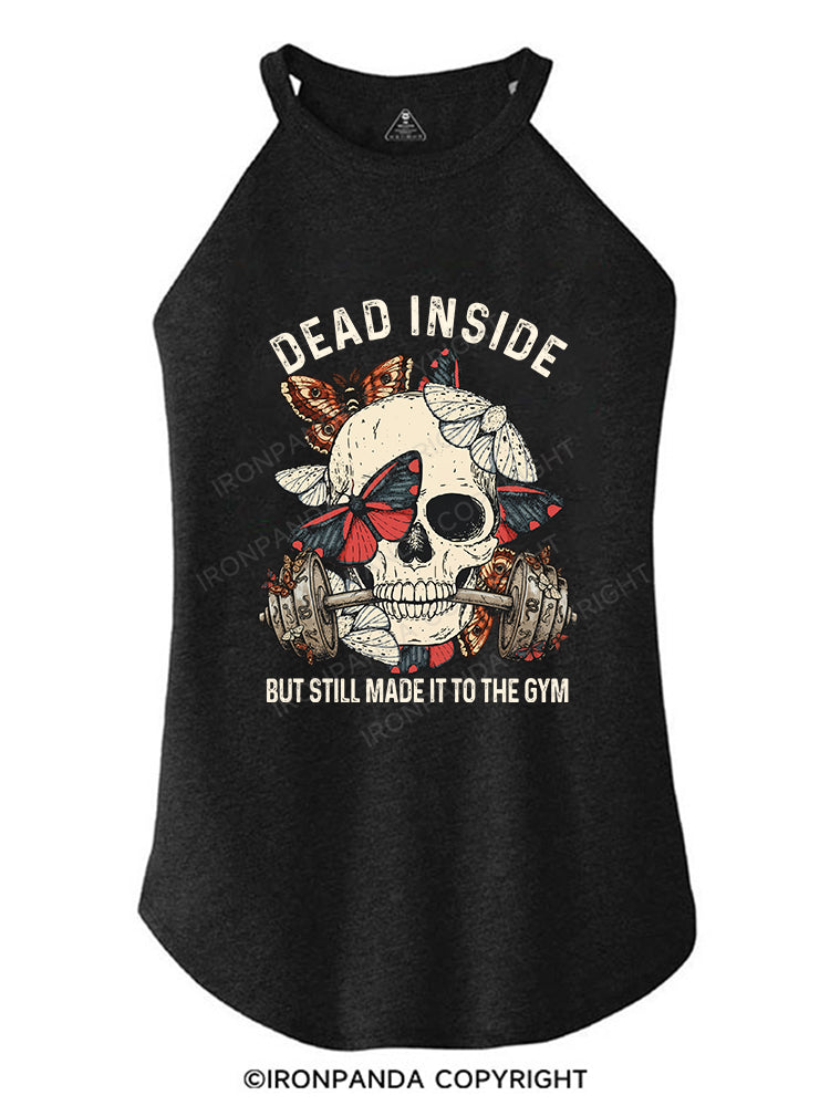 DEAD INSIDE BUT STILL MADE IT TO THE GYM ROCKER COTTON TANK