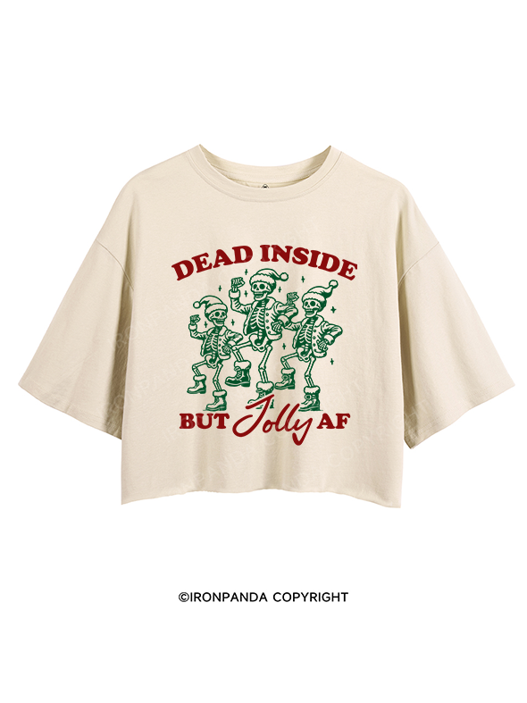 DEAD INSIDE BUT JOLLY AF CROP TOPS