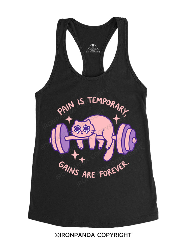 PAIN IS TEMPORARY,GAINS ARE FOREVER Gym Racerback Tank
