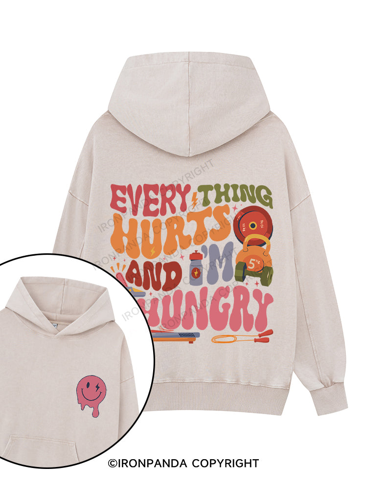 Everything Hurts And I'm Hungry Washed Gym Hoodie